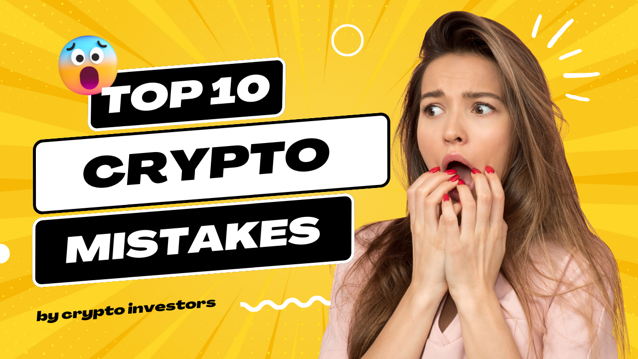 Top 10 Most Common Crypto Mistakes by Crypto Investors