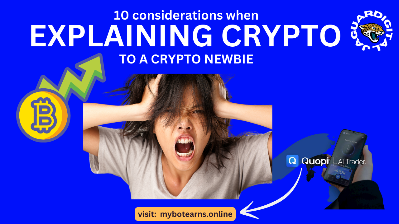 10 Considerations when Explaining Crypto to a Newbie