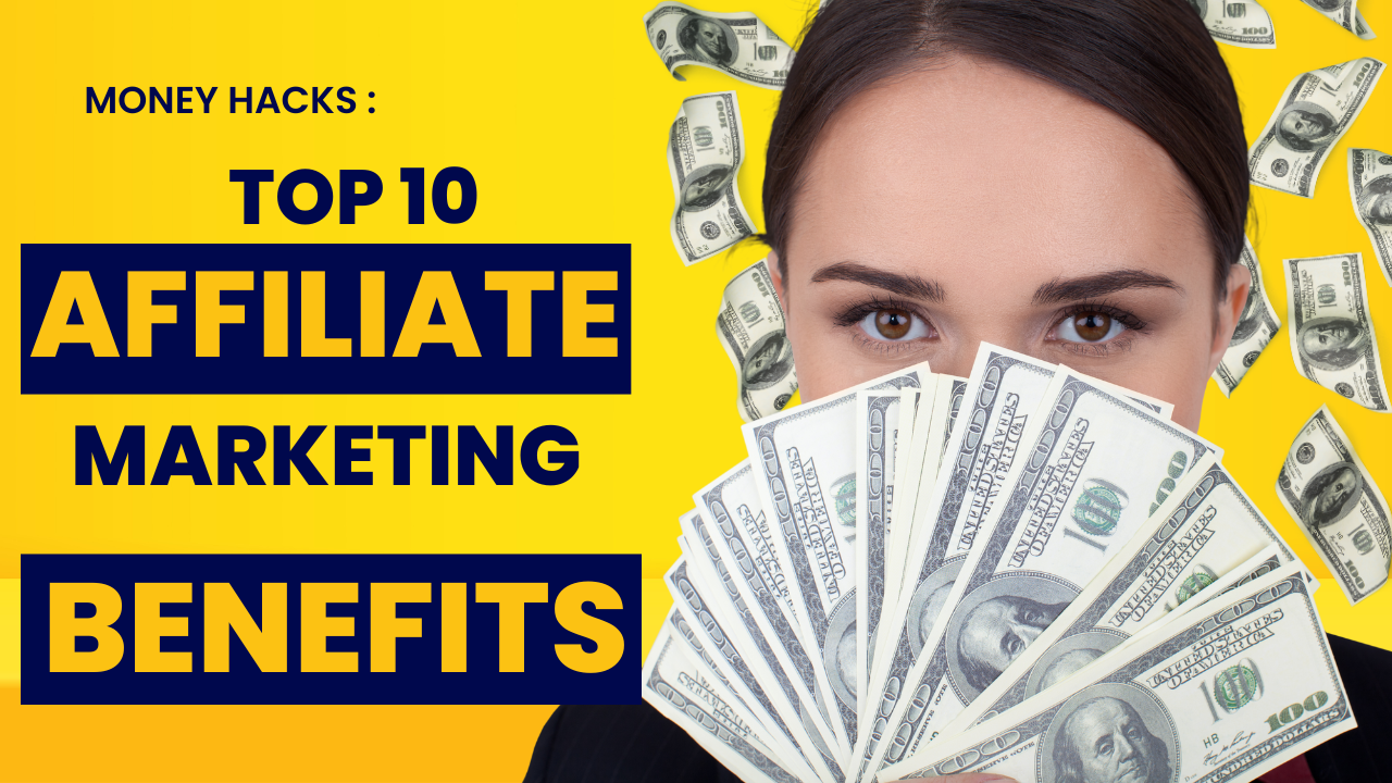 Unlocking Success: Top 10 Benefits of Affiliate Marketing